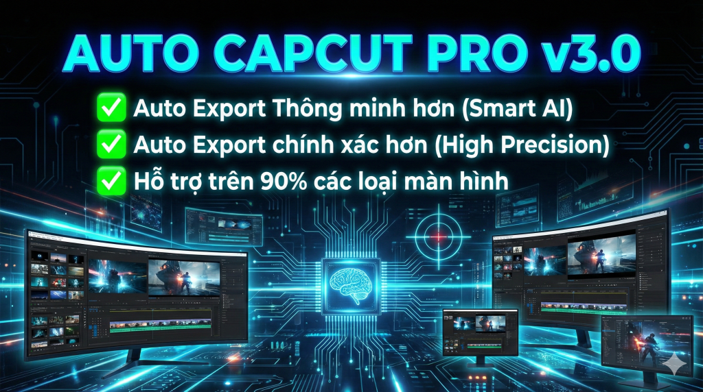 Hướng dẫn Sử dụng Auto CapCut Pro v3.0: Tạo Dự Án & Auto Export Từ A-Z ...